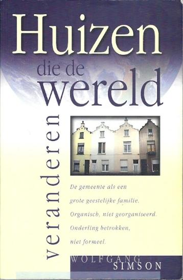 Huizen die de wereld veranderen / Wolfgang Simson beschikbaar voor biedingen