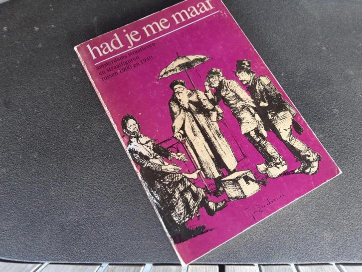 Boek Had je me maar ! ( AMSTERDAM 1900 - 1940 ), Boeken, Geschiedenis | Stad en Regio, Gelezen, 20e eeuw of later, Ophalen of Verzenden
