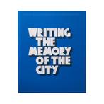 Writing The Memory Of The City graffiti, Verzenden, Nieuw, Schilder- en Tekenkunst