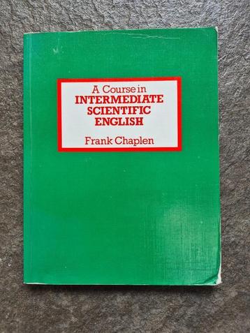 A Course in intermediate scientific english - Frank Chaplen beschikbaar voor biedingen