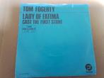 Singel Tom Fogerty, lady of Fatima. ( ex creedence) 1972, Cd's en Dvd's, Vinyl Singles, Ophalen of Verzenden, Zo goed als nieuw