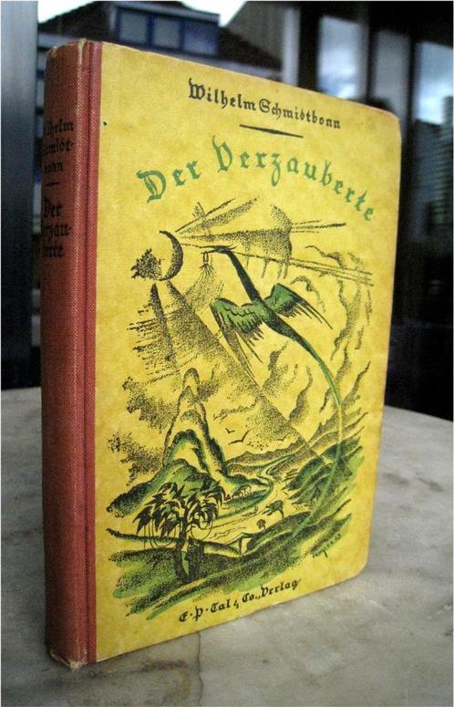 Schmidtbonn, Wilhelm - Der Verzauberte (1924 1e Aufl.), Antiek en Kunst, Antiek | Boeken en Bijbels, Ophalen of Verzenden