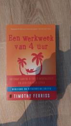 Een Werkweek van 4 Uur - Timothy Ferriss, Boeken, Timothy Ferriss, Achtergrond en Informatie, Ophalen of Verzenden, Zo goed als nieuw