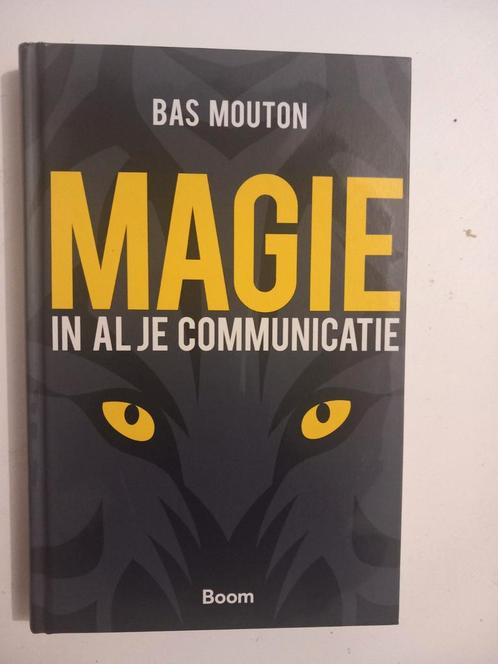 Bas Mouton - Magie in al je communicatie, Boeken, Wetenschap, Zo goed als nieuw, Ophalen of Verzenden