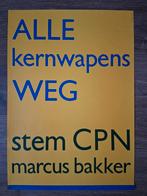 Alle kernwapens weg. Stem CPN. Marcus Bakker [41x58cm], Verzamelen, Ophalen of Verzenden, Zo goed als nieuw, A1 t/m A3, Film en Tv