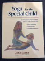 Yoga voor het Speciale Kind - Sonia Sumar, Ophalen of Verzenden, Zo goed als nieuw, Gezondheid en Conditie
