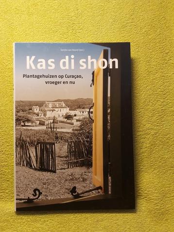 Kas di shon - Sandra van Noord. Plantagehuizen Curacao. beschikbaar voor biedingen