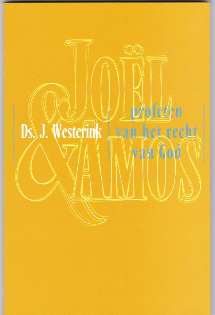Westerink, Ds. J. - Joël en Amos, profeten v h recht van God, Boeken, Godsdienst en Theologie, Christendom | Protestants, Ophalen of Verzenden