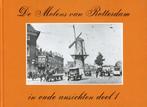 De molens van Rotterdam in oude ansichten, deel 1 en 2, Ophalen of Verzenden, Zuid-Holland