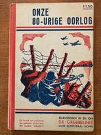 Onze 80-urige oorlog - Belevenissen in en om de Grebbelinie, Boeken, Oorlog en Militair, Gelezen, Ophalen of Verzenden, Tweede Wereldoorlog