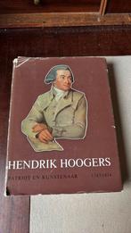 Hendrik Hoogers- patriot en kunstenaar, Ophalen of Verzenden, Zo goed als nieuw