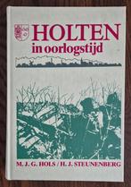 Holten in oorlogstijd, Ophalen of Verzenden, Landmacht, M.J.G.Hols/H.J.Steunenber, Tweede Wereldoorlog