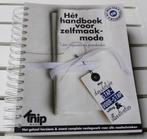 HÉT HANDBOEK VOOR ZELFMAAKMODE Voor beginners en gevorderden, Ophalen of Verzenden, Studie en Technieken, Knip mode