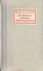 De mensch zonder werkelijkheid	Max Picard			1946, Ophalen of Verzenden, Tweede Wereldoorlog, Gelezen, Overige onderwerpen