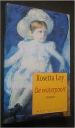 Rosetta Loy : De waterpoort, Ophalen of Verzenden, Zo goed als nieuw