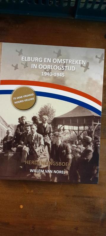 Elburg en Omstreken in Oorlogstijd - Herdenkingsboek beschikbaar voor biedingen