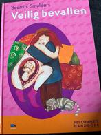 Veilig Bevallen - Beatrijs Smulders, Boeken, Ophalen of Verzenden, Zo goed als nieuw, Zwangerschap en Bevalling
