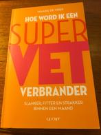 Hoe word ik een supervetverbrander van Maaike de Vries, Boeken, Gezondheid, Dieet en Voeding, Ophalen of Verzenden, Zo goed als nieuw