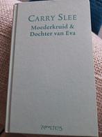 Carry Slee - Moederkruid & Dochter van Eva, Ophalen of Verzenden, Zo goed als nieuw, Carry Slee, Nederland