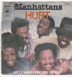 Single The Manhattans - Hurt, Ophalen of Verzenden, Gebruikt, Pop