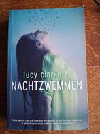 Lucy Clarke - Nachtzwemmen, Ophalen of Verzenden, Gelezen, Lucy clarke