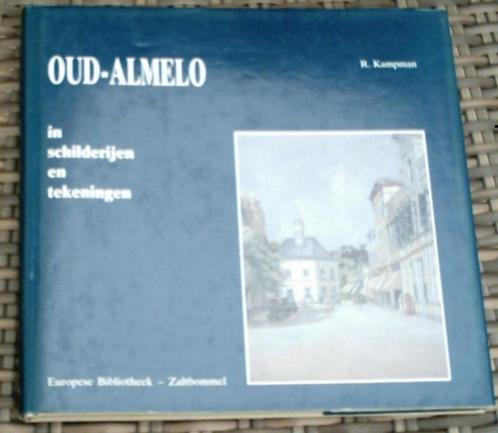 Oud-Almelo in schilderijen en tekeningen. R.Kampman., Boeken, Geschiedenis | Stad en Regio, Zo goed als nieuw, 20e eeuw of later