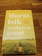 Verloren Grond - Murat Isik, Boeken, Romans, Ophalen of Verzenden, Zo goed als nieuw, Murat Isik, Nederland