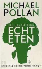 Michael Pollan: Echt eten. Een handleiding, Ophalen of Verzenden, Zo goed als nieuw, Dieet en Voeding, Michael Pollan