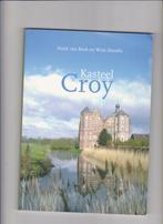 Croy, Kasteel Croy, Aarle-Rixtel, Kastelen, Wim Daniëls, 20e eeuw of later, Ophalen of Verzenden, Zo goed als nieuw, Van Beek/Daniëls