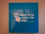 Boek 52 thing to do while you poo humor met info en spel, Ophalen of Verzenden, Nieuw