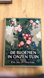 Bloemen in onzen tuin Jac. P. Thijsse 1926 Compleet, Boeken, Prentenboeken en Plaatjesalbums, Gelezen, Ophalen of Verzenden