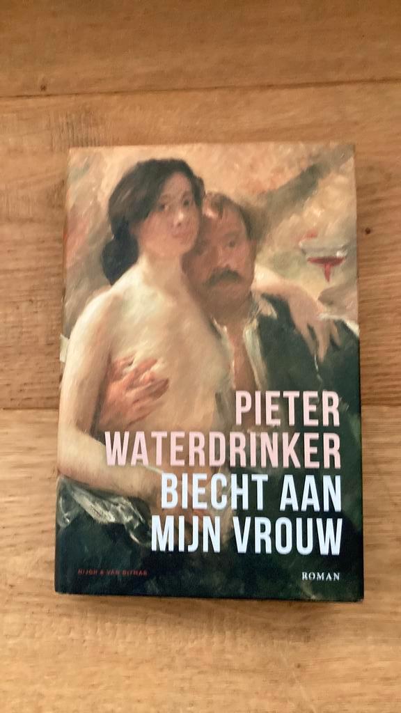 Pieter Waterdrinker - Biecht aan mijn vrouw, Boeken, Literatuur, Ophalen of Verzenden