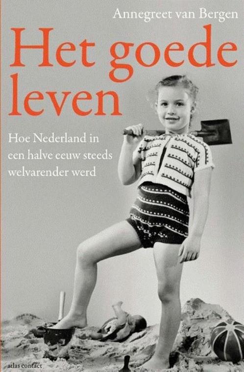 Het goede leven van Annegreet van Bergen, Boeken, Politiek en Maatschappij, Gelezen, Maatschappij en Samenleving, Nederland, Ophalen of Verzenden
