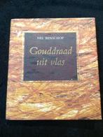 Nel Benschop, Gouddraad uit vlas, Ophalen of Verzenden, Gelezen