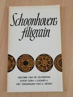 Boek: Schoonhoven's filigrain Historie van de zilverstad, Ophalen of Verzenden, Zo goed als nieuw