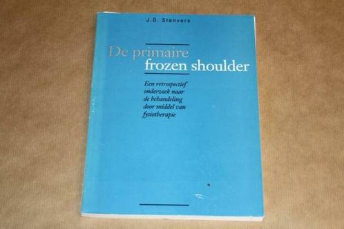 De primaire frozen shoulder - Onderzoek naar de behandeling, Boeken, Gezondheid, Dieet en Voeding, Gelezen, Ophalen of Verzenden