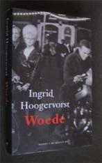 Ingrid Hoogervorst : Woede, Boeken, Ophalen of Verzenden, Zo goed als nieuw