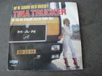 Tina trucker - m'n good ols ducky, Ophalen of Verzenden, Zo goed als nieuw, Nederlandstalig, Single