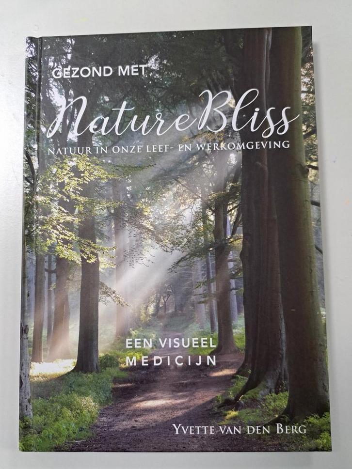 Yvette van den Berg - Gezond met NatureBliss, Boeken, Natuur, Zo goed als nieuw, Natuur algemeen, Ophalen