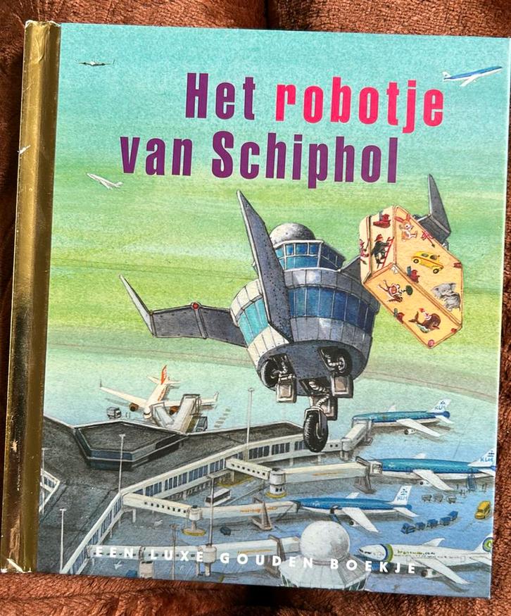 Cadeautip! Het robotje van Schiphol (Luxe Gouden Boekje, Boeken, Kinderboeken | Kleuters, Zo goed als nieuw, Fictie algemeen, Jongen of Meisje