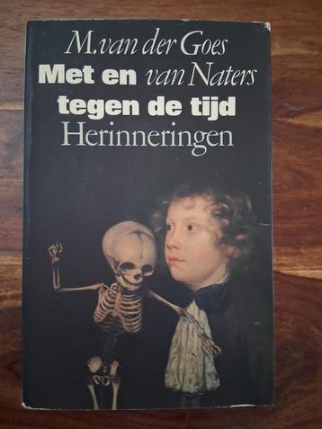 M van der Goes Naters - Met en tegen de tijd. Herinneringen beschikbaar voor biedingen