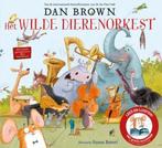 Dan Brown - Het wilde dierenorkest, Boeken, Prentenboeken en Plaatjesalbums, Dan Brown, Prentenboek, Ophalen of Verzenden