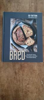 BRED - Ed Tatton - Sourdough & Plantaardig Bakken, Vegetarisch, Overige typen, Ophalen of Verzenden, Zo goed als nieuw