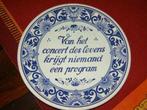 Delfts blauw bord met spreuk, Ophalen of Verzenden