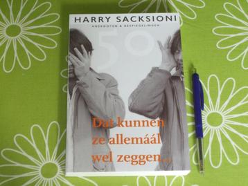 Harry Sacksioni - Dat kunnen ze allemaal wel zeggen... beschikbaar voor biedingen