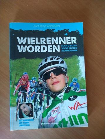 Wielrenner worden. Handboek voor jonge kampioenen beschikbaar voor biedingen