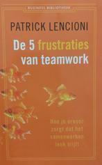 Patrick Lencioni - De 5 frustraties van teamwork, Boeken, Ophalen of Verzenden, Zo goed als nieuw, Patrick Lencioni
