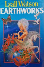 Lyall Watson; earthworks, Ophalen of Verzenden, Zo goed als nieuw, Spiritualiteit algemeen, Achtergrond en Informatie