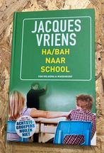 Ha|/Bah Naar School- Jacques Vriens. Kinderleesboek, Ophalen of Verzenden, Zo goed als nieuw