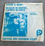 Sandy & Bert - Huilen is zilver, lachen is goud, Cd's en Dvd's, Vinyl Singles, Gebruikt, 7 inch, Single, Ophalen of Verzenden